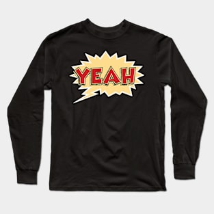 ✪ YEAH ✪ comic style bubble Long Sleeve T-Shirt